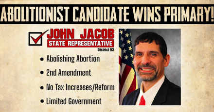 Using the A-Word, Indiana Abolitionist John Jacob Unseats Incumbent Pro-Life Rep.