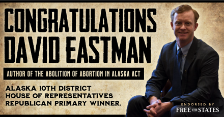 Alaska Abolition Bill Author David Eastman Wins Primary