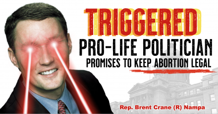 Pro-Life Idaho Rep. Brent Crane Insults and Intimidates Family, Promises to Keep Abortion Legal