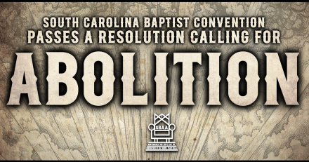 South Carolina Baptist Convention Passes Resolution Calling For Abolition